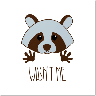 Wasn't me Posters and Art